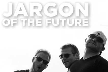 JARGON OF THE FUTURE